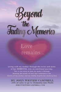 Beyond the Fading Memories (Love Remains)