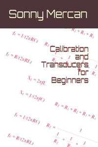 Calibration and Transducers for Beginners