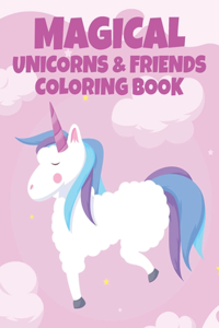 Magical Unicorns & Friends Coloring Book