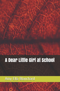 A Dear Little Girl at School