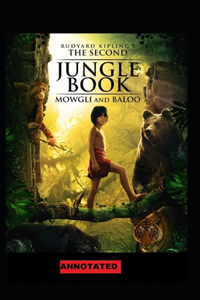 The Second Jungle Book Annotated