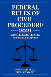 Federal Rules of Civil Procedure 2021