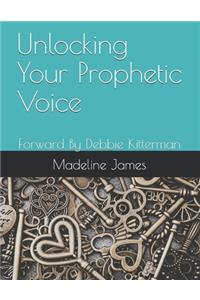 Unlocking Your Prophetic Voice