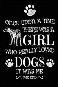 Once Upon A Time There Was A Girl Who Really Loved Dogs