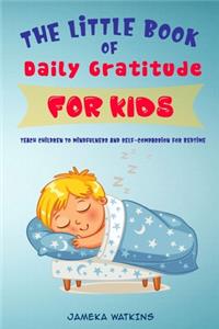 Little Book of Daily Gratitude for Kids