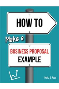 How To Make A Business Proposal Example