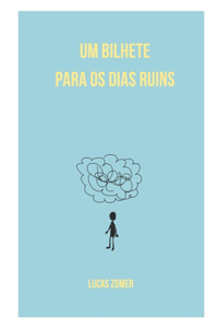 Um Bilhete Para os Dias Ruins