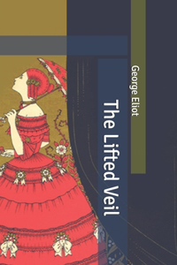 The Lifted Veil