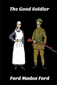 The Good Soldier by Ford Madox Ford 