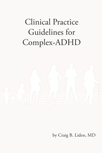 Clinical Practice Guidelines for Complex-ADHD