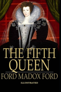 The Fifth Queen Illustrated