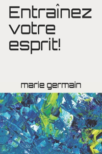 Entraînez votre esprit