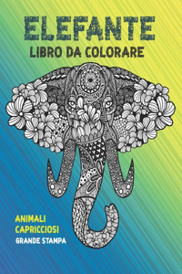 Libro da colorare - Grande stampa - Animali capricciosi - Elefante
