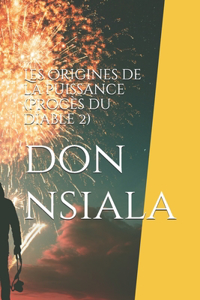 Les origines de la puissance (procès du diable 2)