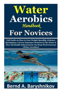 Water Aerobics Handbook for Novices