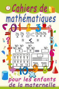 Cahiers de mathématiques pour les enfants de la maternelle