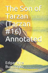 The Son of Tarzan (Tarzan #16) Annotated