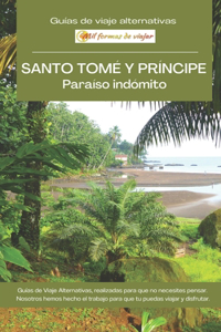 SANTO TOMÉ Y PRÍNCIPE, Paraíso Indómito