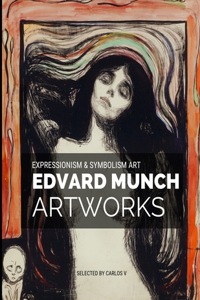 Edvard Munch Expressionism & Symbolism Art