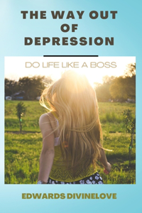 The Way Out of Depression
