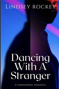 Dancing With A Stranger