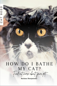How do I bathe my cat?