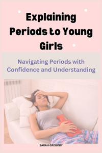 Explaining Periods to Young Girls