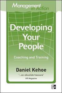 Management in Action: Developing Your People