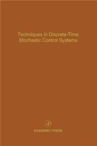 Techniques in Discrete-Time Stochastic Control Systems