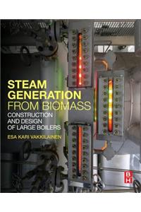 Steam Generation from Biomass: Construction and Design of Large Boilers