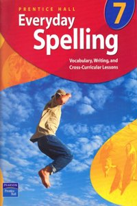 Prentice Hall Everyday Spelling Softcover Grade Seven Seventh Edition 2003c