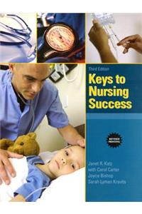 Keys to Nursing Success, Revised Edition Plus New Mylab Student Success Update -- Access Card Package