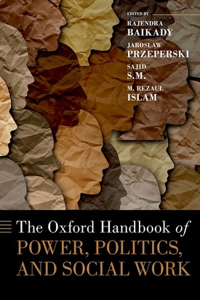 Oxford Handbook of Power Politics and Social Work