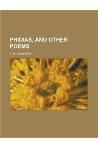 Phidias, and Other Poems