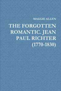 Forgotten Romantic. Jean Paul Richter (1770-1830)