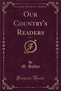 Our Country's Readers, Vol. 1 (Classic Reprint)