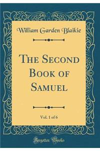 The Second Book of Samuel, Vol. 1 of 6 (Classic Reprint)
