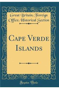 Cape Verde Islands (Classic Reprint)