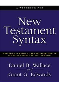 A Workbook for New Testament Syntax