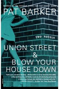 Union Street & Blow Your House Down