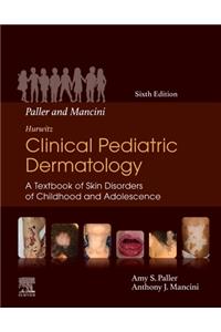 Paller and Mancini - Hurwitz Clinical Pediatric Dermatology E-Book