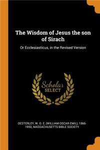 The Wisdom of Jesus the Son of Sirach