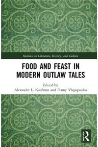 Food and Feast in Modern Outlaw Tales