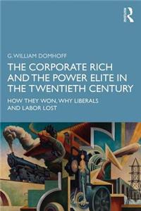 The Corporate Rich and the Power Elite in the Twentieth Century