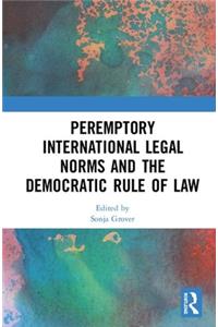 Peremptory International Legal Norms and the Democratic Rule of Law