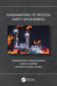 Fundamentals of Process Safety Engineering