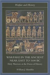 Warfare in the Ancient Near East to 1600 BC