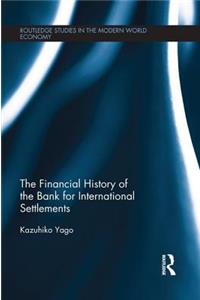 The Financial History of the Bank for International Settlements