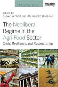 The Neoliberal Regime in the Agri-Food Sector
