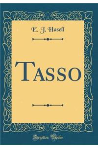 Tasso (Classic Reprint)